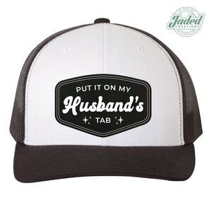 NEW Put It On My Husband's Tab 6 Panel Snap Back Trucker Hat